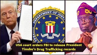 Breaking!! Trump, USA Court Orders FBI To Expose Tinubu Drug Trafficking Records, Full Details Here