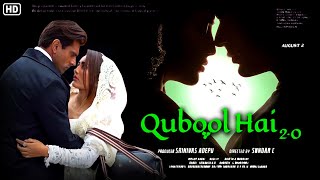 Qubool hai 2.0 | Official Trailer  Karan Singh Grover | Surbhi Jyoti | full details and confirmation