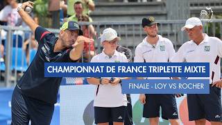ROCHER 🆚 LOY : FINALE CHAMPIONNAT DE FRANCE TRIPLETTE MIXTE