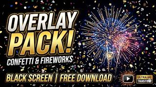 Confetti &amp; Fireworks Overlay Pack | Black Screen Effects for Editing 🎆✨
