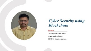 Cyber Security using Blockchain - Session 14