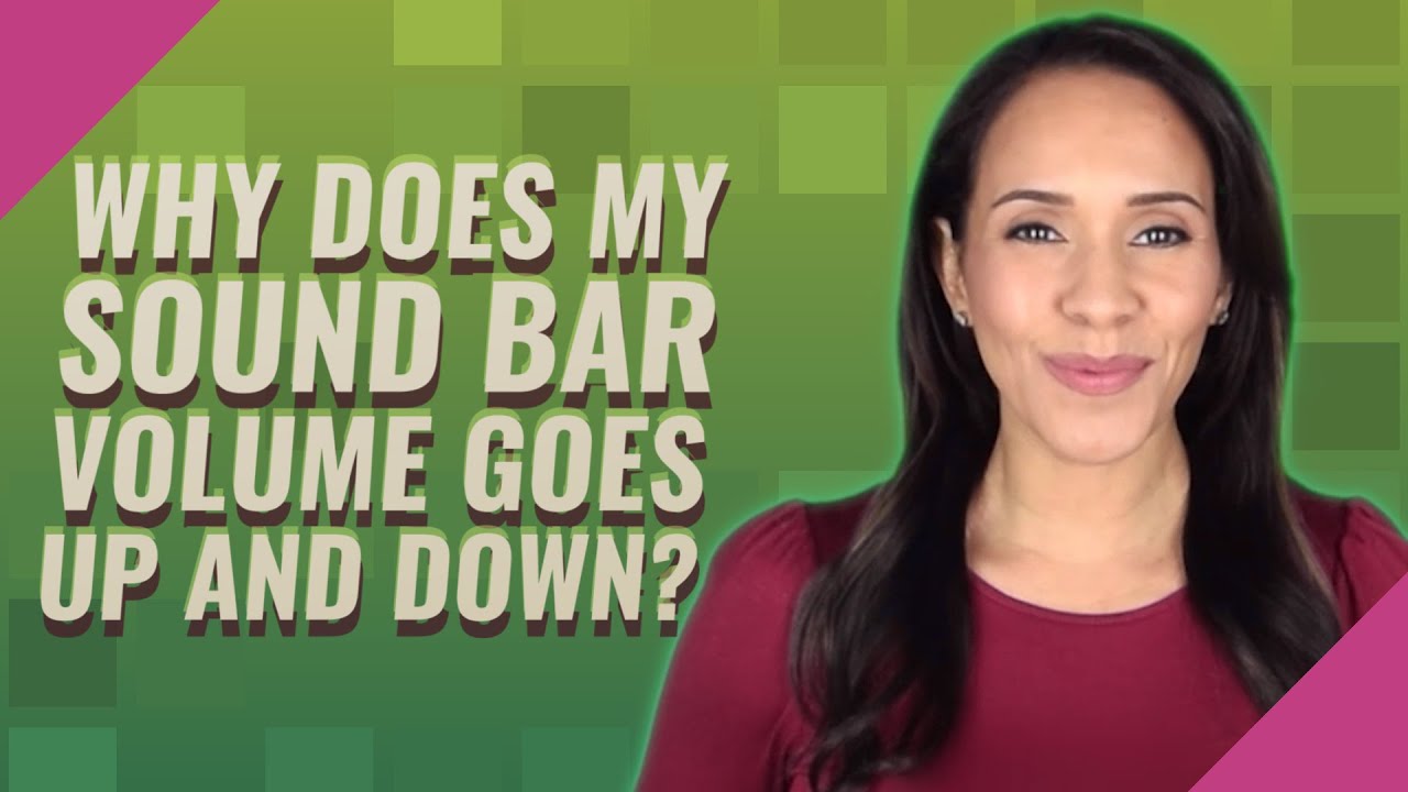 Why does my sound bar volume goes up and down? - YouTube