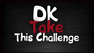 [DK: Take This Challenge][by dkyon]