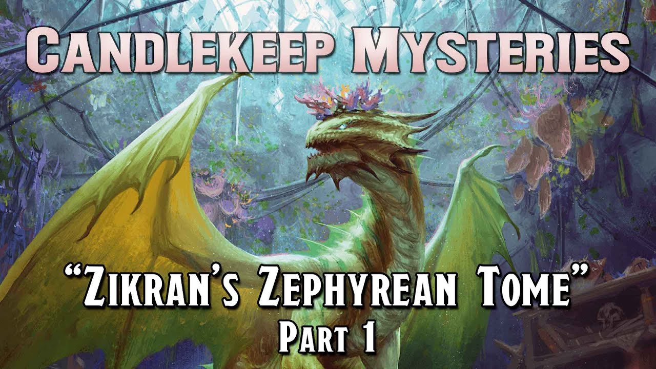 D&D "Zikran's Zephyrean Tome Part 1” (Candlekeep Mysteries) YouTube