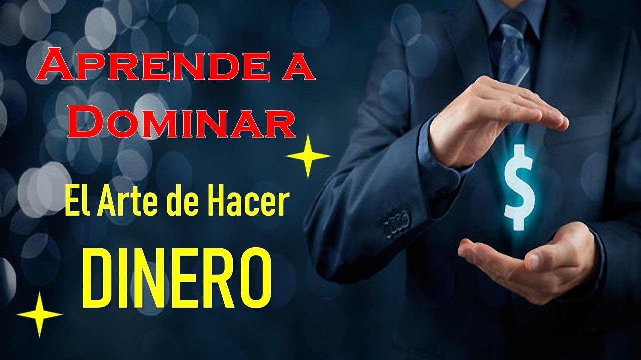 APRENDE A DOMINAR EL ARTE DE HACER DINERO ¡El Resultado Te Sorprenderá ...