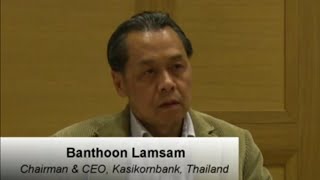 Interview with Banthoon Lamsam of Kasikornbank