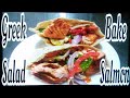 Greek salad with pita pockets and bake salmon