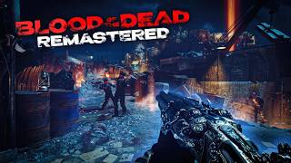 We're Remastering BLOOD OF THE DEAD in Black Ops 3