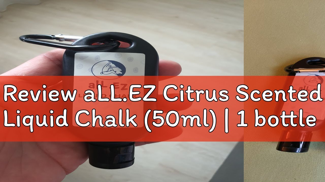 Review aLL.EZ Citrus Scented Liquid Chalk (50ml) | 1 bottle | Climbing, Lifting & Bouldering