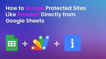 Scrape protected websites like Amazon from Google Sheets