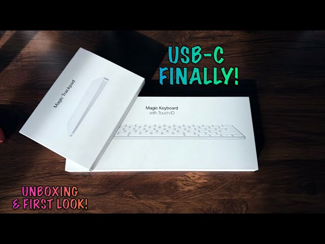 Apple Magic Keyboard and Magic Trackpad with USB-C! - Unboxing and