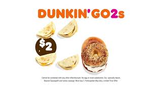 Dunkin’ Go2s “Our Newest 2” :15
