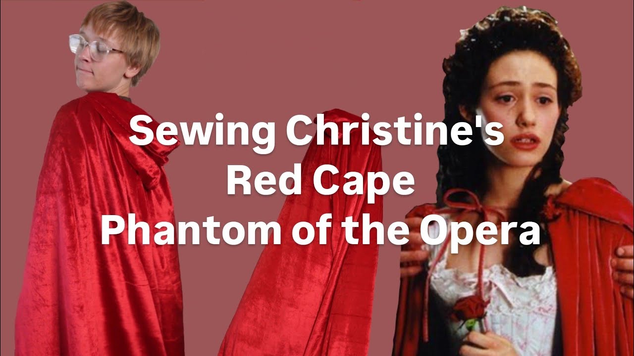 christine daae red dress Sewing Christine's Red Cape