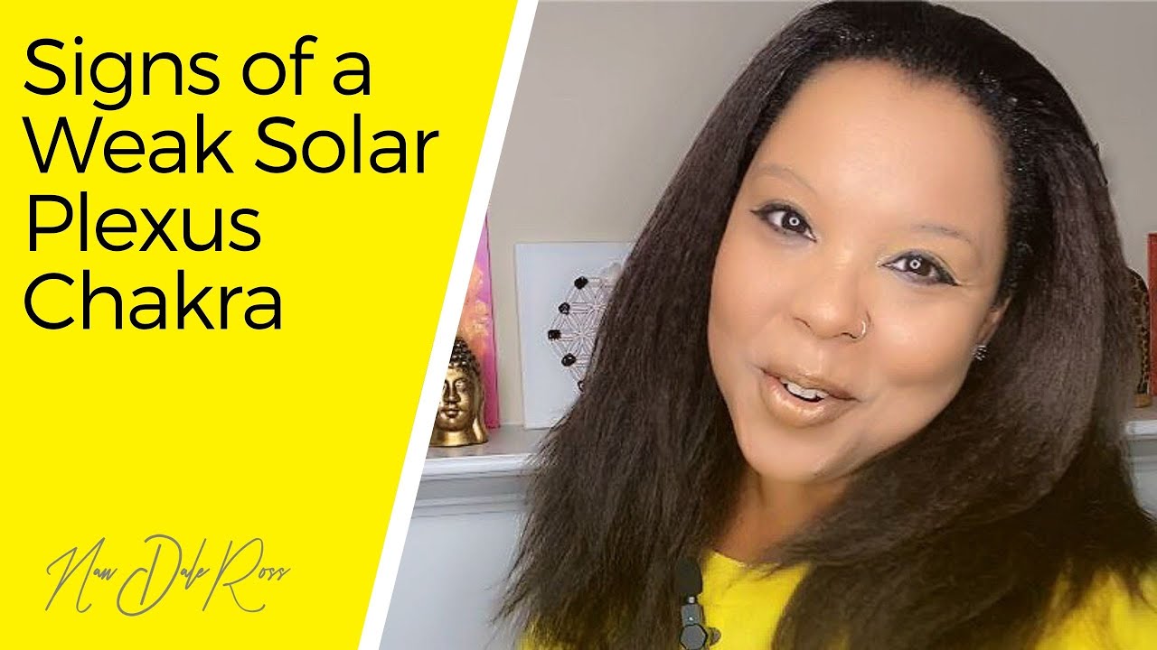Signs Of A Weak Solar Plexus Chakra Blocked Solar Plexus YouTube