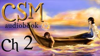 CSM Audiobook - Chapter Two:  The Creators Return