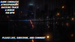 Dark Atmospheric Guitar Backing Track Jam in A Minor || 108 BPM (Am – F – G)