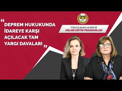 DEPREM HUKUKUNDA İDAREYE KARŞI AÇILACAK TAM YARGI DAVALARI