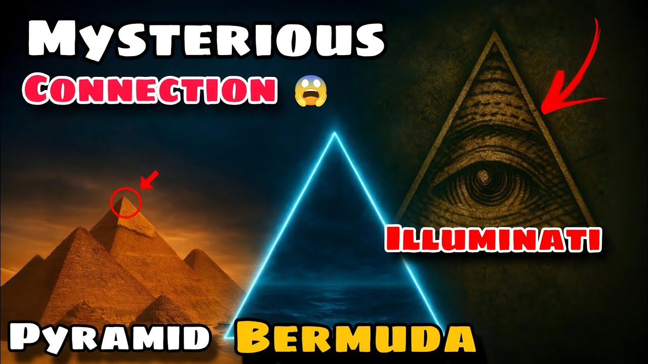The Hidden Connection Between the Illuminati, Pyramids & The Bermuda Triangle | Secrets Reveled