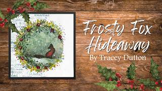 Frosty Fox Hideaway by Tracey Dutton