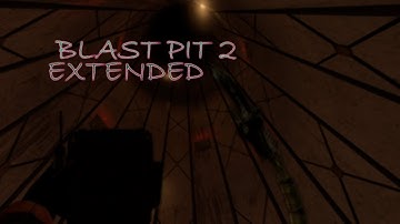 Blast Pit 2 Extended (GAMEPLAY VERSION)