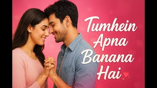 Tumhein Apna Banana Hai   New Song Salman Ali Romantic Song Hindi Audio Song #tumheinapnabanaanahai