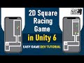 2D Square Racing Game in Unity 6 | Easy Game Dev Tutorial