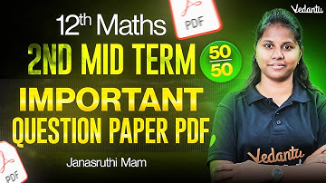 12th Maths | 2nd Mid Term 2025 | 50/50 Important Questions + Question Paper PDF | Janasruthi Ma