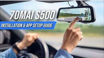 70mai S500 Mirror Dashcam | Detailed Installation & App Setup Overview | Gizmobeep