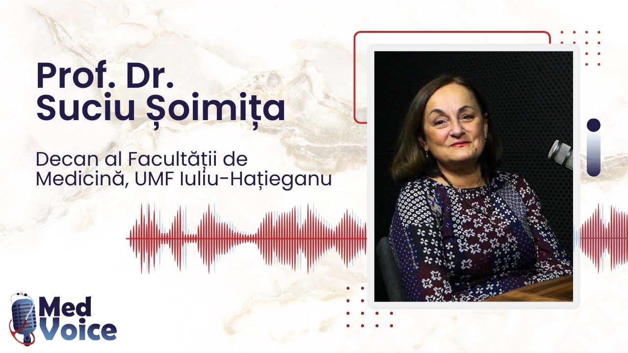 MedVoice - Episodul 15 - Decan Prof. Dr. Suciu Șoimița 
