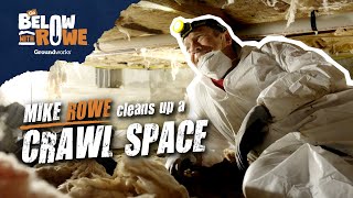 Mike Rowe Cleans Up a Crawl Space
