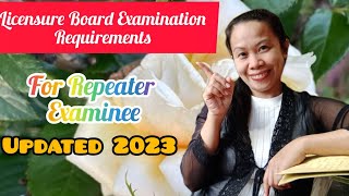 WHAT ARE THE REQUIREMENTS NEEDED BY A REPEATER EXAMINEE|LICENSURE BOARD EXAMINATION REGISTRATION2023