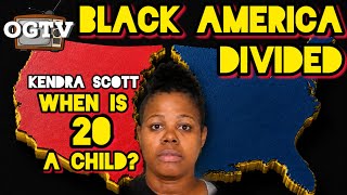 Kendra Scott EXPOSED Black America’s Double Standard | When Is 20 a Child