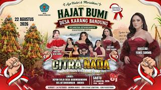 CITRA NADA LIVE KEMERDEKAAN HUT RI KE-81 & SEDEKAH BUMI DESA KARANG BANDUNG // KETANGGUNGAN - BREBES