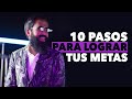 10 PASOS PARA LOGRAR TUS METAS| MASTER MUÑOZ