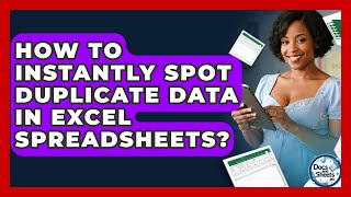 How To Instantly Spot Duplicate Data In Excel Spreadsheets - Docs and Sheets Pro