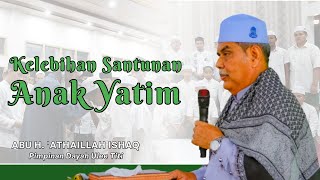 Kelebihan Santunan Anak Yatim | Abu H. 'Athaillah Ishaq (Abu Ulee Titi)