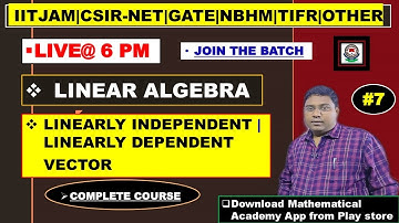 Linearly Independent || Linearly Dependent Vectors || Linear Algebra || Related Example || Lec - 7