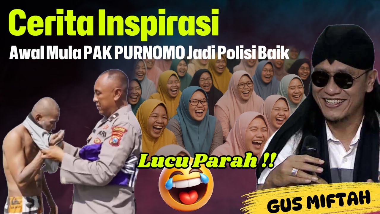 LUCU PARAH !! PAK PURNOMO POLISI BAIK SATU PANGGUNG SAMA GUS MIFTAH | CERAMAH TERBARU 2025