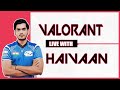 Valorant Live India |  Monday Madness !instagram