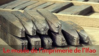 Visite Guidée Du Musée De Limprimerie De Lifao