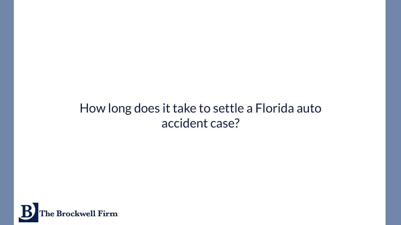 How long does it take to settle a Florida auto accident case? - YouTube