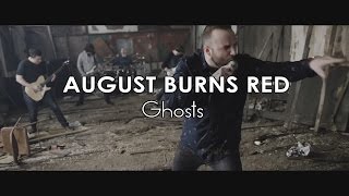 August Burns Red - Ghosts feat. Jeremy McKinnon (Official Video + Lyrics)