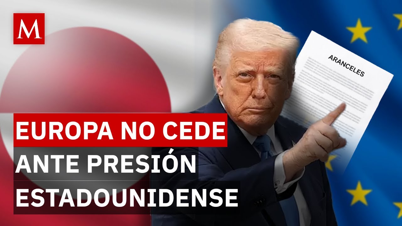 Europa no cede y lanza mensaje ante las amenazas de Trump