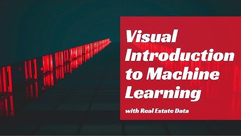 Visual Introduction to Machine Learning with Real Estate Data