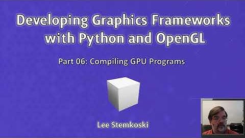 Developing Graphics Frameworks 06 - Compiling GPU Programs