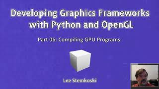 Developing Graphics Frameworks 06 - Compiling GPU Programs