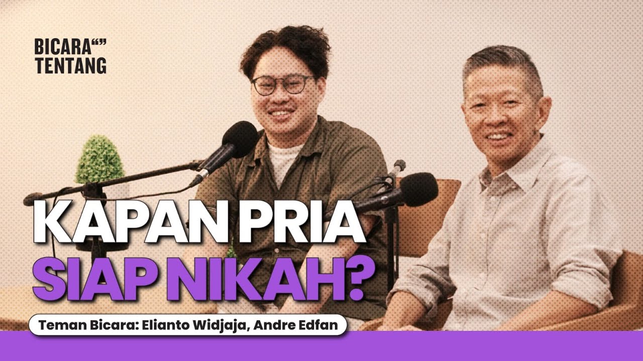 BICARA TENTANG - KAPAN PRIA SIAP NIKAH?