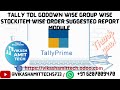 Tally TDL Godown Wise l Group Wise l StockItem Wise Order Suggested Report Module (Min Max Reorder)