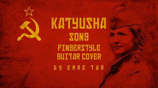 Katyusha Acoustic Fingerstyle Guitar Cover