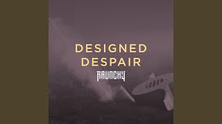 Designed Despair